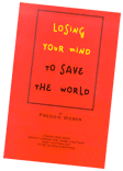 Losing Your Mind to Save the World - Book